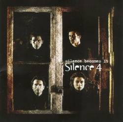 Silence 4 : Silence Becomes It